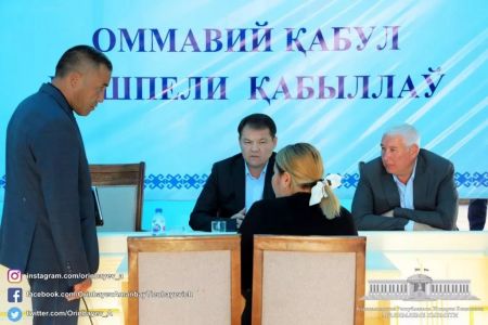 9 саат даўам еткен қабыллаў: Жоқарғы Кеңес Баслығы Аманбай Орынбаев алты район турғынларының мүрәжатларын тыңлады